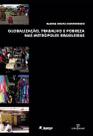 Livro - Globalização, trabalho e pobreza nas metrópoles brasileiras Livro - Globalização, trabalho e pobreza nas metrópoles brasileiras