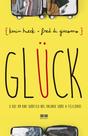 Livro - GLÜCK: O que um ano sabático nos ensinou sobre a felicidade Livro - GLÜCK: O que um ano sabático nos ensinou sobre a felicidade