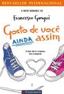 Livro - Gosto De Você Ainda Assim Livro - Gosto De Você Ainda Assim