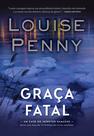 Livro - Graça fatal (Inspetor Gamache – Livro 2)