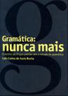 Livro - Gramática - Nunca mais!