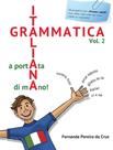 Livro - Grammatica Italiana A Portata Di Mano - Vol. 2 - Grammatica Per Stranieri Adulti Con Oltre 200 Esercizi Con Chiavi Di Risposta
