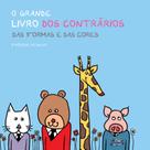 Livro - Grande livro dos contrários, O Livro - Grande livro dos contrários, O
