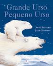 Livro - Grande urso, pequeno urso Livro - Grande urso, pequeno urso