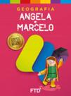 Livro: Grandes Autores - Geografia - Angela e Marcelo - 4º Ano - Editora: FTD