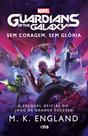 Livro - Guardiões da Galáxia - Sem coragem, sem glória