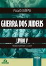 Livro - Guerra dos Judeus - Livro V