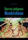 Livro - Guerras indígenas na Mundurukânia Livro - Guerras indígenas na Mundurukânia