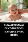 LIVRO Guia Artesanal De Cosméticos Naturais Para Bebês