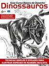Livro - Guia Curso Básico de Desenho Dinossauros 01 Livro - Guia Curso Básico de Desenho Dinossauros 01