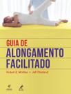 Livro - Guia de alongamento facilitado Livro - Guia de alongamento facilitado