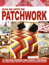 Livro - Guia De Arte Em Patchwork