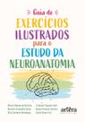 Livro - Guia de exercícios ilustrados para o estudo da neuroanatomia Livro - Guia de exercícios ilustrados para o estudo da neuroanatomia