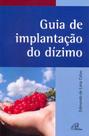 Livro - Guia de implantação do dízimo Livro - Guia de implantação do dízimo