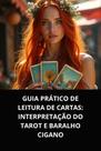 Livro Guia Prático de Leitura de Cartas Interpretação do Tarot e Baralho Cigano