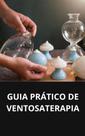 Livro Guia Prático de Ventosaterapia - DUKE EDITORA Livro Guia Prático de Ventosaterapia - DUKE EDITORA