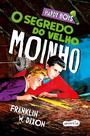 Livro - Hardy Boys: O segredo do velho moinho – Terceiro volume da clássica série de mistério infantojuvenil