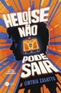 Livro - Heloíse não pode sair