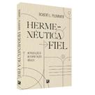 Livro Hermenêutica Fiel - Introdução à Interpretação Bíblica - Edição 2025 Livro Hermenêutica Fiel - Introdução à Interpretação Bíblica - Edição 2025