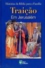 Livro Hisórias Da Bíblia Traição Em Jerusalém - Abril