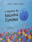 Livro - Historia Da Bolinha Curiosa, A