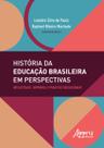 Livro - História da educação brasileira em perspectivas: intelectuais, imprensa e projetos educacionais