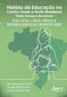 Livro - História da educação no centro-oeste e norte brasileiros: entre o ofício e a missão; formação de professoras normalistas e missioneiras rurais