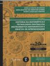 Livro - Historia Da Matematica E Tecnologias Digitais Via Instrumentos Matematicos E Objetos De Aprendizagem - Vol. 2