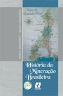 Livro - História da mineração Brasileira