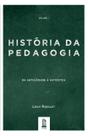 Livro - História Da Pedagogia - Vol. 1