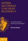 Livro - História das crenças e das ideias religiosas