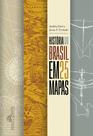 Livro - História do Brasil em 25 mapas