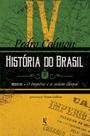 Livro - História do Brasil: século XIX – O Império e a ordem liberal (Vol. IV)