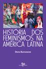 Livro - História dos feminismos na América Latina Livro - História dos feminismos na América Latina