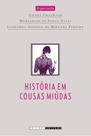 Livro - História em cousas miúdas Livro - História em cousas miúdas