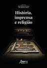 Livro - História, imprensa e religiào