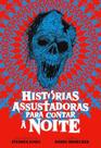 Livro - Histórias Assustadoras Para Contar à Noite