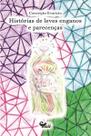Livro - HISTÓRIAS DE LEVES ENGANOS E PARECENÇAS