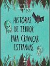 Livro - Historias De Terror Para Criancas Estranhas