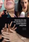 Livro - Histórias de vida de indivíduos com surdocegueira adquirida Livro - Histórias de vida de indivíduos com surdocegueira adquirida