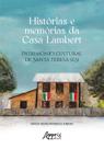 Livro - Histórias e Memórias da Casa Lambert Livro - Histórias e Memórias da Casa Lambert