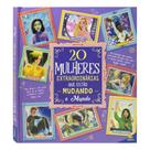 Livro - Histórias Extraordinárias: 20 Mulheres Extraordinárias que Estão Mudando o Mundo