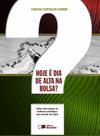 Livro - Hoje é dia de alta na bolsa? Livro - Hoje é dia de alta na bolsa?