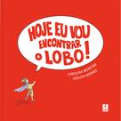 Livro - Hoje eu vou encontrar o lobo! Livro - Hoje eu vou encontrar o lobo!