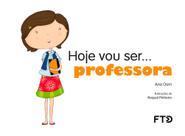 Livro - Hoje vou ser... Professora