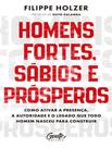 Livro - Homens Fortes, Sabios E Prosperos