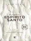 Livro - Honra Ao Espirito Santo, Em Ele Nao E Algo, E Alguem