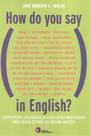 Livro - How do you say, in english? Livro - How do you say, in english?