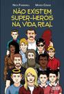 Livro Hq Não Existem Super-heróis na Vida Real