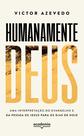 Livro - Humanamente Deus Livro - Humanamente Deus
